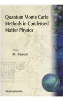 Quantum Monte Carlo Methods in Condensed Matter Physics