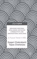 Employees' Emotional Intelligence, Motivation & Productivity, and Organizational Excellence