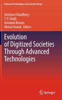 Evolution of Digitized Societies Through Advanced Technologies