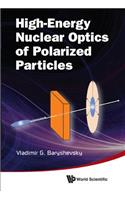 High-Energy Nuclear Optics of Polarized Particles