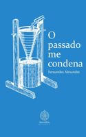 O Passado Me Condena