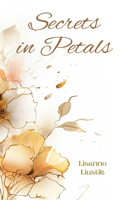 Secrets in Petals