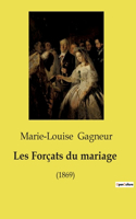Les Forçats du mariage: (1869)