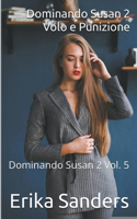 Dominando Susan 2. Volo e Punizione