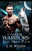 The Adonis warriors of the Blue Moon Pack Series Collection