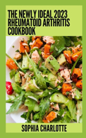 Newly Ideal 2023 Rheumatoid Arthritis Cookbook: 100+ Healthy Recipes