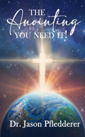 Anointing: You Need It!