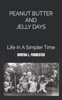 Peanut Butter and Jelly Days
