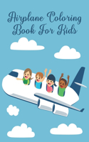 Airplane Coloring Book For Kids: Beautiful Airplane Coloring Book For All Ages