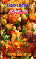 Chicken Taco Casserole