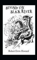 Beyond the Black River Annotated