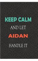 Keep Calm and let AIDAN handle it