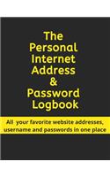 The Personal Internet Address & Password Logbook: All your favorite website addresses, username and passwords in one place