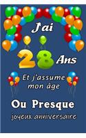 J'ai 28 ans et j'assume mon âge ou presque