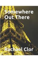 Somewhere Out There