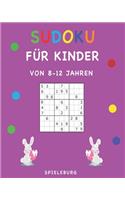 Sudoku für Kinder von 8-12 Jahren: 200 Sudokus für Kinder mit Köpfchen - Mit Tipps und Lösungen - Großdruck - Osterausgabe