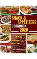 Snack & Appetizers Cookbook 2020 - 150 Easy Perfect Party Appetizers