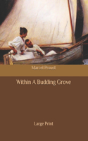 Within A Budding Grove: Large Print