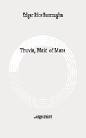 Thuvia, Maid of Mars: Large Print