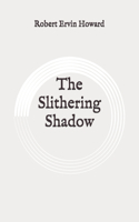 The Slithering Shadow: Original