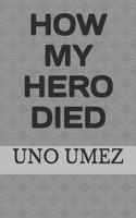 How My Hero Died