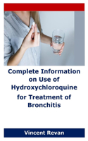 Complete Information on Use of Hydroxychloroquine for Treatment of Bronchitis