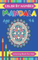 Mandala Color By Number Coloring Book For Kids Age 4-6: Kids Color by number Coloring Book Featuring Beautiful Intricate Mandalas Designed for Stress Relief and Relaxation mandala book for kids ages 4-6