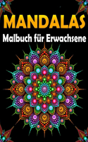 Mandalas Malbuch für Erwachsene: Das große Malbuch mit über verschiedenen Motiven zum Abbauen von Anti-Stress inkl. Wunderschöne Mandalas, Tiere, Blumen uvm.