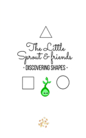 Little Sprout & Friends - discovering shapes -
