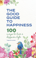 The Good Guide to Happiness