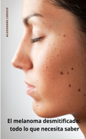 El melanoma desmitificado