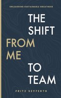 Shift from Me to Team