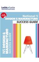 National 5 Design and Manufacture Success Guide