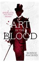 Art in the Blood (a Sherlock Holmes Adventure, Book 1)