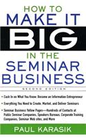 How to Make it Big in the Seminar Business