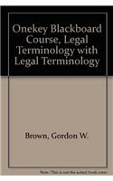 Onekey Blackboard Course, Legal Terminology with Legal Terminology