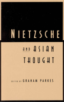 Nietzsche and Asian Thought