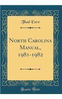 North Carolina Manual, 1981-1982 (Classic Reprint)