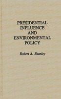 Presidential Influence and Environmental Policy