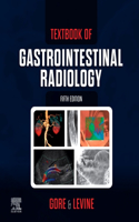 Textbook of Gastrointestinal Radiology E-Book
