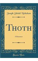 Thoth: A Romance (Classic Reprint)