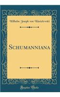 Schumanniana (Classic Reprint)