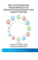 The Interpersonal Neurobiology of Group Psychotherapy and Group Process