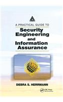 Practical Guide to Security Engineering and Information Assurance