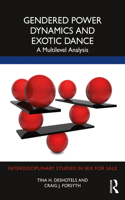 Gendered Power Dynamics and Exotic Dance