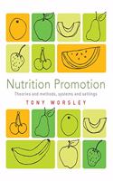 Nutrition Promotion: Theories and Methods, Systems and Settings