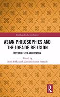 Asian Philosophies and the Idea of Religion