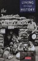 Living Through History: Core Book.  The 20th Century World
