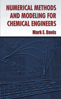 Numerical Methods and Modeling for Chemical Engineers