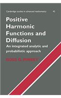 Positive Harmonic Functions and Diffusion